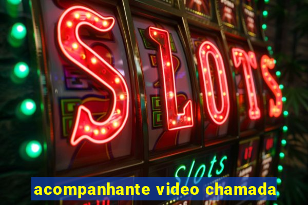 acompanhante video chamada